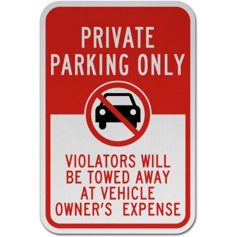 Private Parking Only Violators Will Be Towed Away At Vehicle Owner's Expense